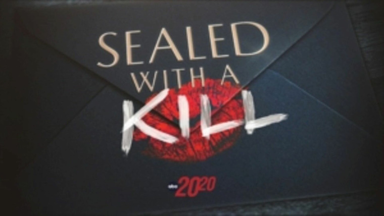 20/20 — s2024e06 — Sealed With a Kill