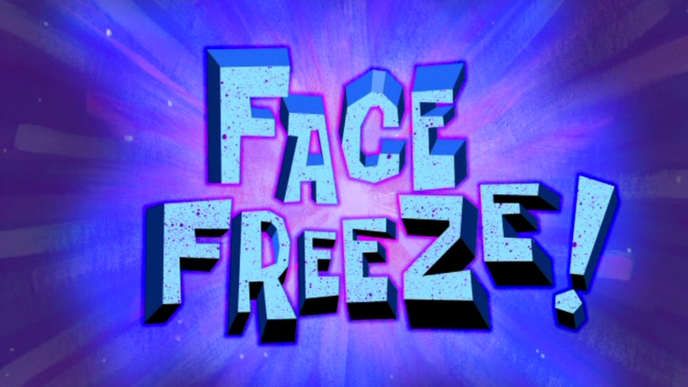 Губка Боб квадратные штаны — s08e36 — Face Freeze!