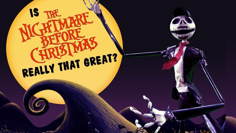 Ностальгирующий критик — s09e38 — Is Nightmare Before Christmas Really THAT Great?