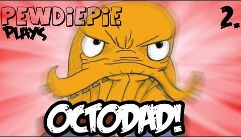 PewDiePie — s02e200 — [Funny] Octodad - Loving Father. Caring Husband. Secret Octopus - Part 2
