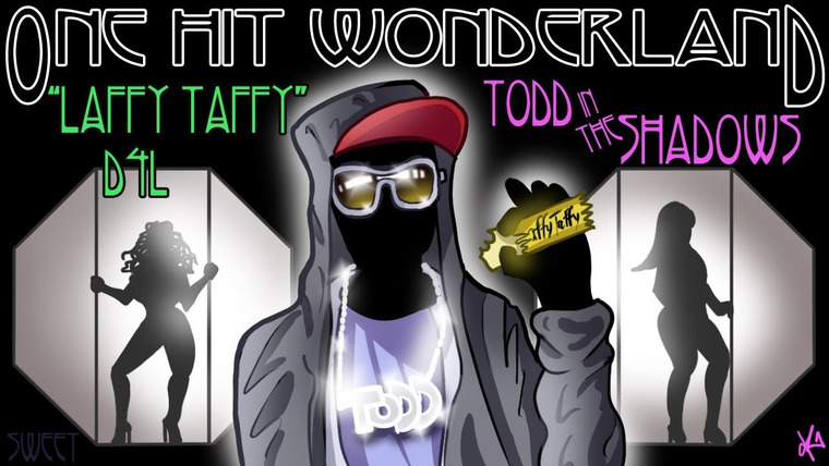 Todd in the Shadows — s09e16 — "Laffy Taffy" by D4L – One Hit Wonderland