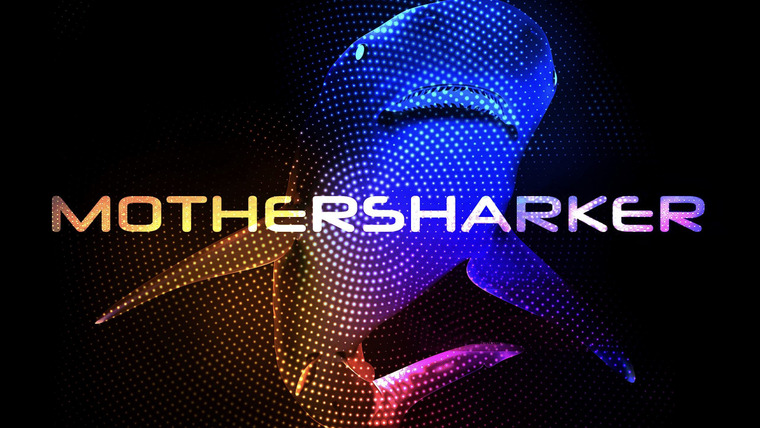 Shark Week — s2021e07 — Mothersharker