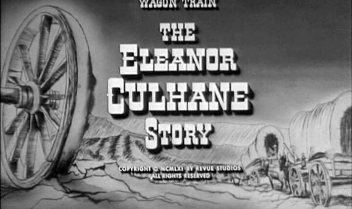 Караван повозок — s04e33 — The Eleanor Culhane Story
