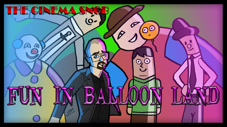 The Cinema Snob — s08e39 — Fun in Balloon Land