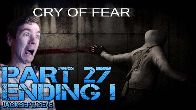 Jacksepticeye — s02e188 — Cry of Fear Standalone - ENDING ! - Part 27 Gameplay Walkthrough