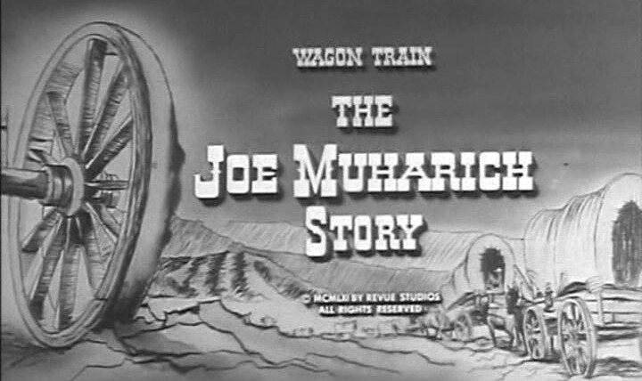 Караван повозок — s04e29 — The Joe Muharich Story