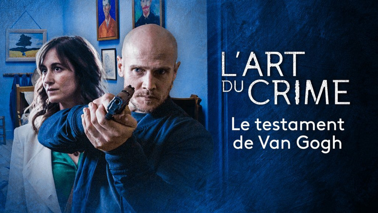 Искусство преступления — s04e01 — Le testament de Van Gogh