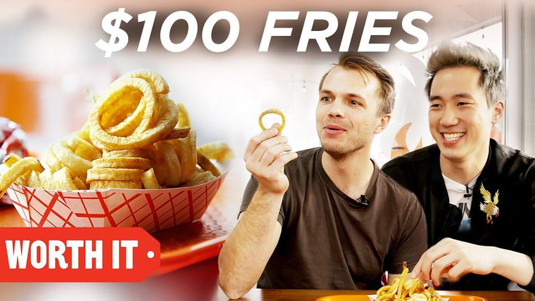 Worth It — s04e10 — $3 Fries Vs. $100 Fries