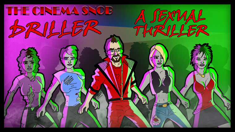 The Cinema Snob — s08e30 — Driller: A Sexual Thriller
