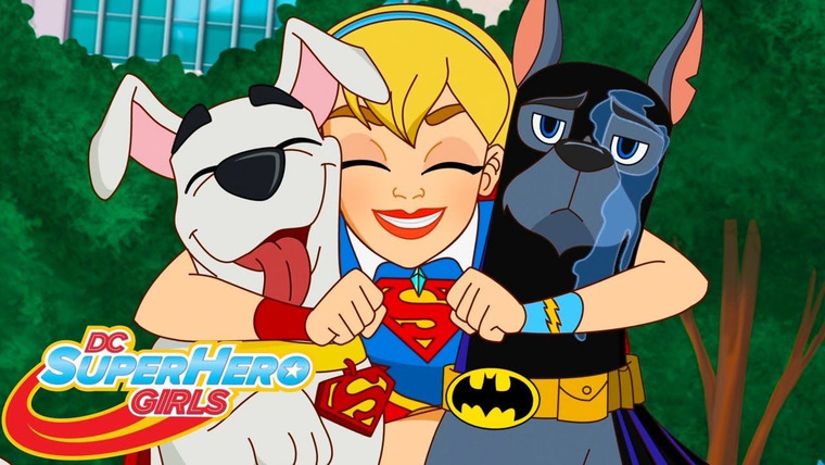 DC Super Hero Girls — s04e07 — Gone To The Dogs Part 1
