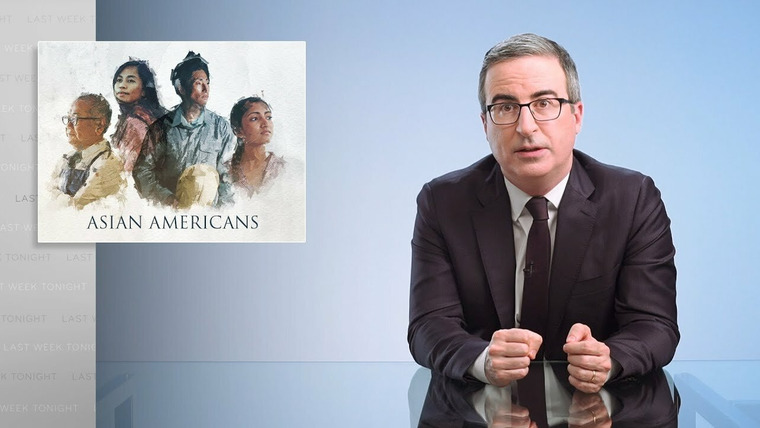 Last Week Tonight with John Oliver — s08e14 — Asian Americans