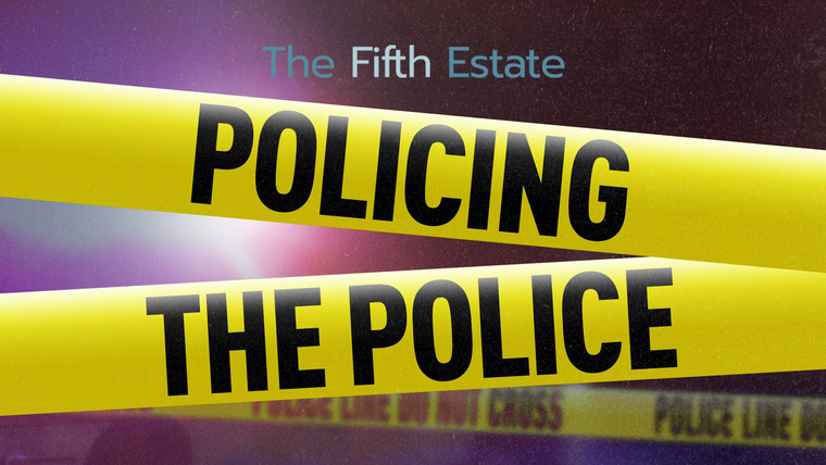 The Fifth Estate — s46e06 — Policing the police