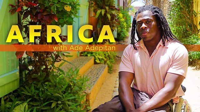 Africa with Ade Adepitan — s01e01 — Episode 1