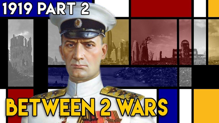 Between 2 Wars — s01e04 — 1919 Part 2: Russian Civil War and Russian Wars