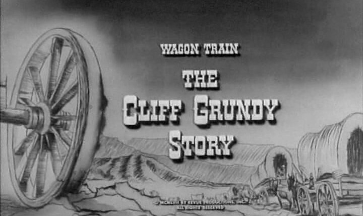 Караван повозок — s01e15 — The Cliff Grundy Story