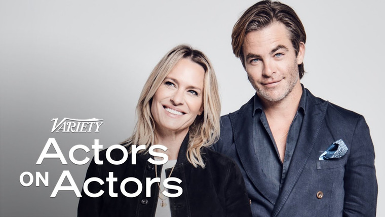 Variety Studio: Actors on Actors — s19e07 — Chris Pine and Robin Wright