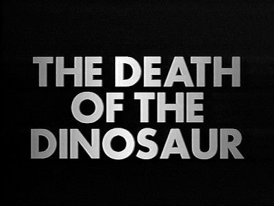 The Dinosaurs! — s01e04 — The Death of the Dinosaurs