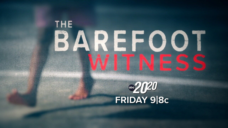 20/20 — s2022e20 — The Barefoot Witness