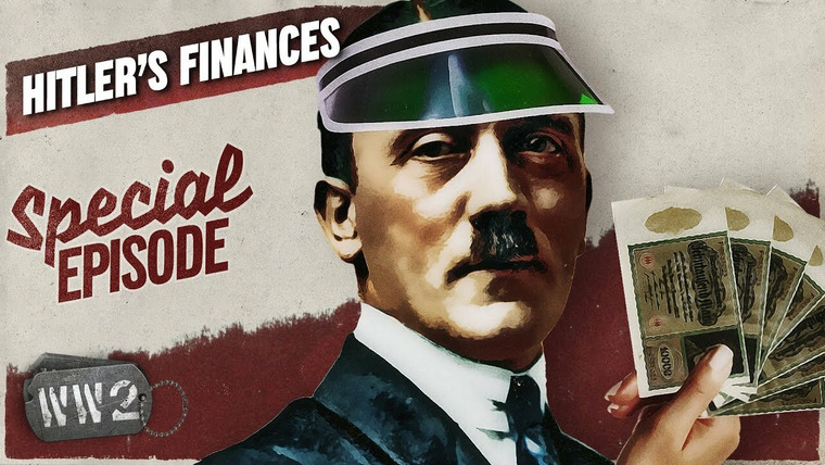 World War Two: Week by Week — s03 special-71 — Hitler's Finances