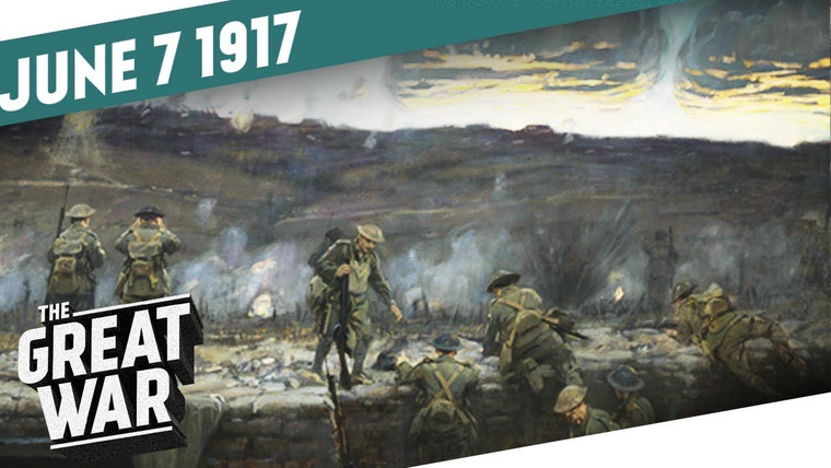 The Great War: Week by Week 100 Years Later — s04e23 — Week 150: The Battle of Messines - Explosion Beneath Hill 60