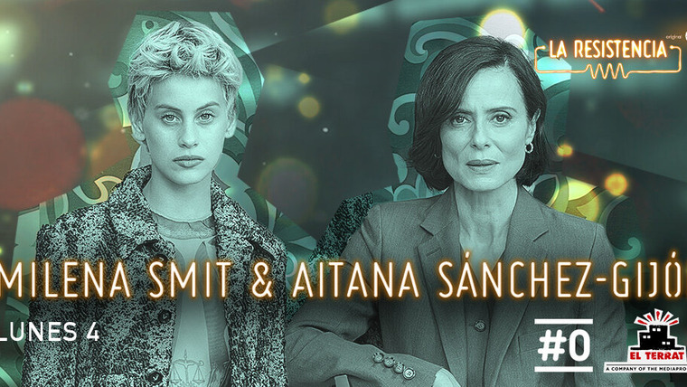 La Resistencia — s05e13 — Milena Smit & Aitana Sánchez-Gijón