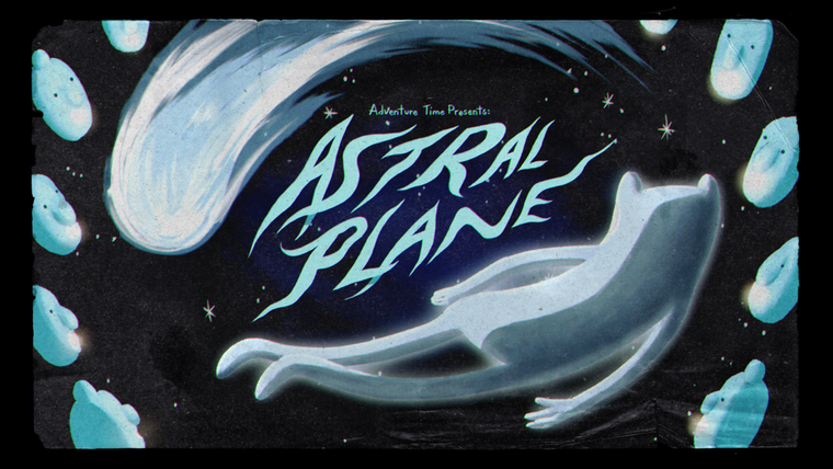 Adventure Time — s06e25 — Astral Plane
