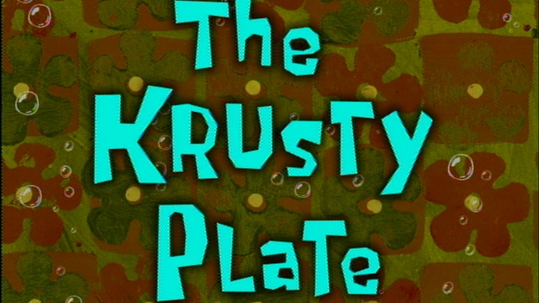 Губка Боб квадратные штаны — s05e23 — The Krusty Plate