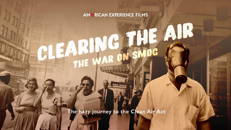 Американское приключение — s37e04 — Clearing the Air: The War on Smog