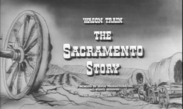 Караван повозок — s01e39 — The Sacramento Story