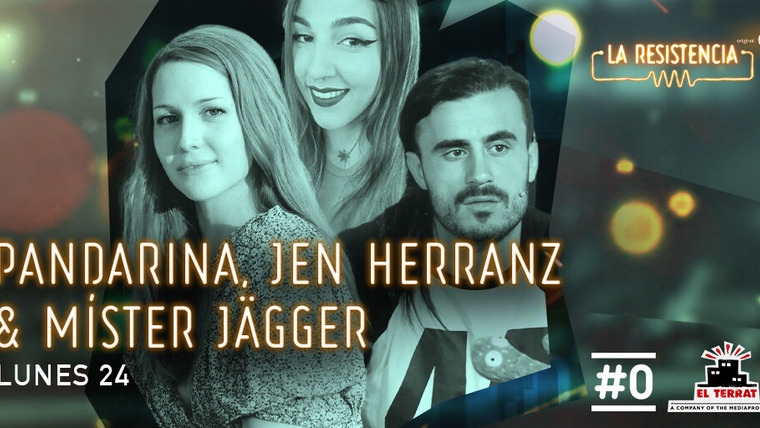 La Resistencia — s06e24 — Pandarina, Jen Herranz & Míster Jägger