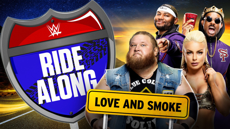 WWE Ride Along — s05e02 — Love and Smoke