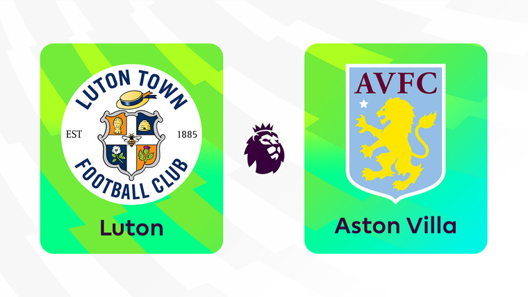 Английский футбол: АПЛ, КА, КЛ, СА — s2324e267 — PL Round 27. Luton v Aston Villa