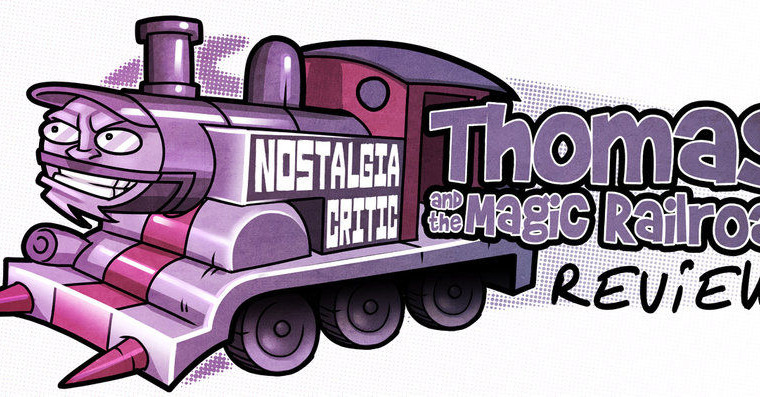 Nostalgia Critic — s05e10 — Thomas and the Magic Railroad
