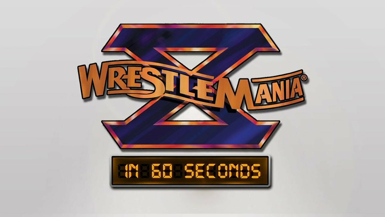 WrestleMania in 60 Seconds — s01e10 — WrestleMania X