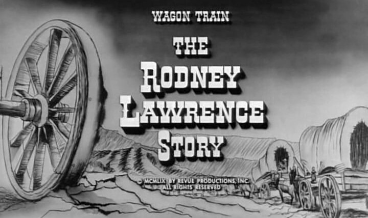 Караван повозок — s02e36 — The Rodney Lawrence Story