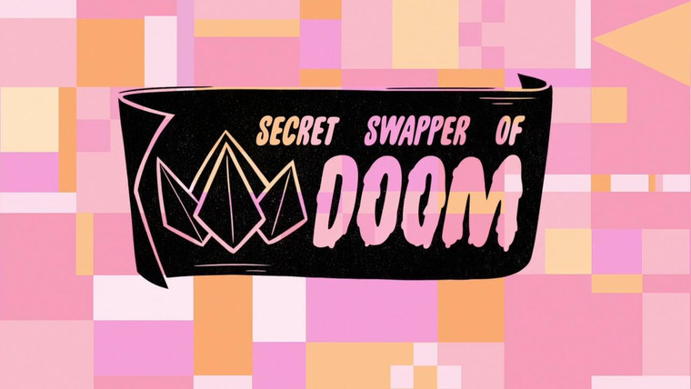Суперкрошки — s01e31 — Secret Swapper of Doom