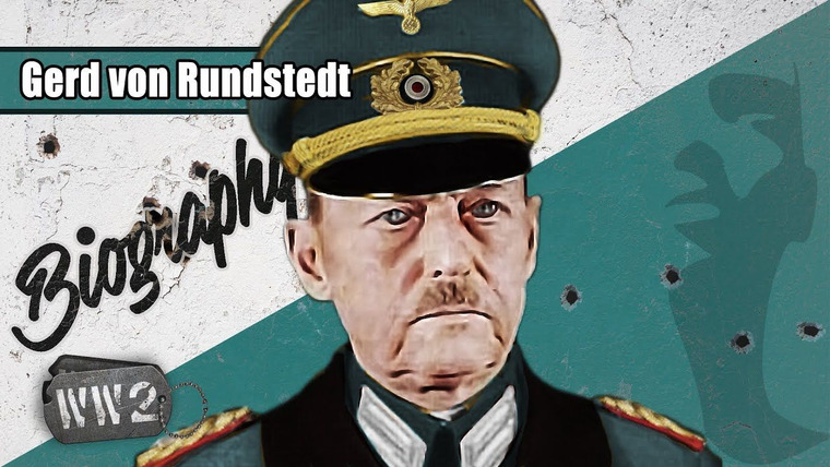 World War Two: Week by Week — s02 special-48 — Biography: Gerd von Rundstedt