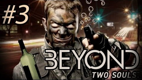 PewDiePie — s04e435 — THE SOLDIERS ARE DRUNK - Beyond: Two Souls - Gameplay, Walkthrough - Part 3
