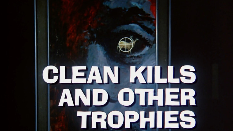Ночная галерея — s01e12 — Clean Kills and Other Trophies