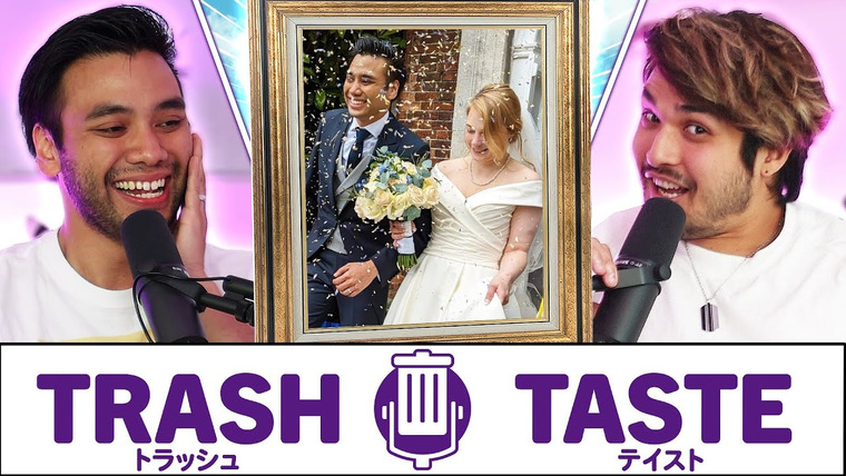 Trash Taste — s03e107 — OUR BOY GOT MARRIED