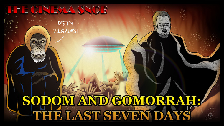 The Cinema Snob — s06e22 — Sodom and Gomorrah: The Last Seven Days