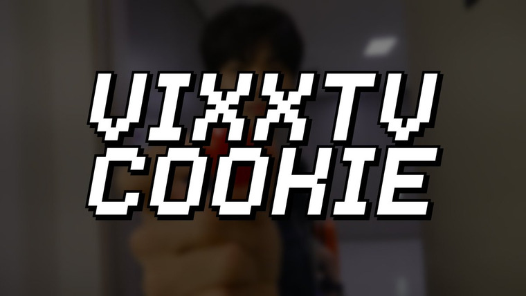 VIXX ТВ — s02 special-0 — VIXX TV cookie #6