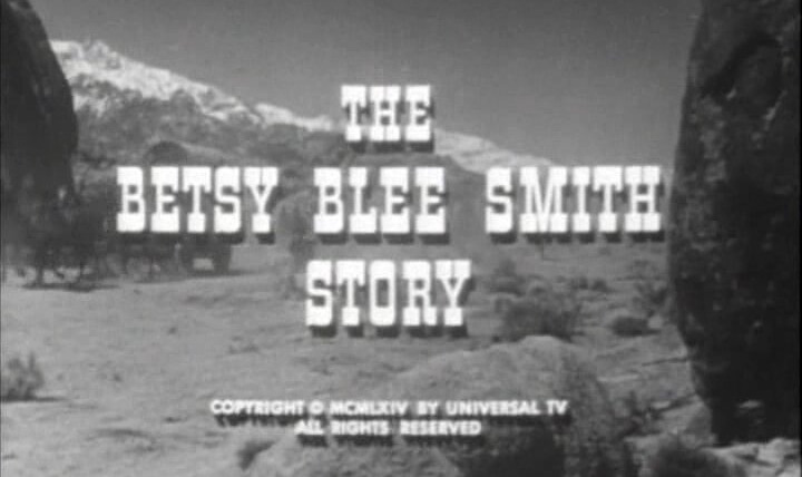 Караван повозок — s08e22 — The Betsy Blee Smith Story