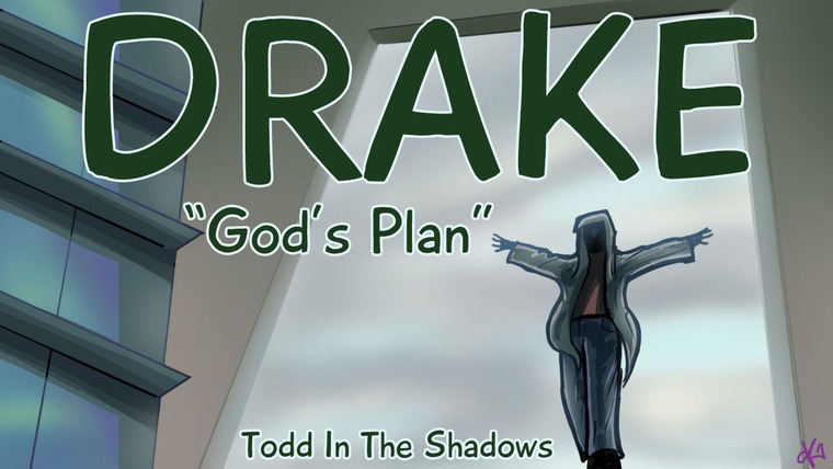Тодд в Тени — s10e10 — "God's Plan" by Drake