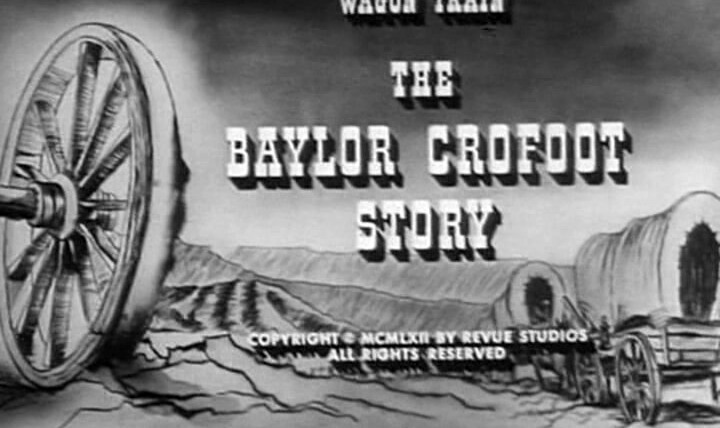 Караван повозок — s05e25 — The Baylor Crowfoot Story