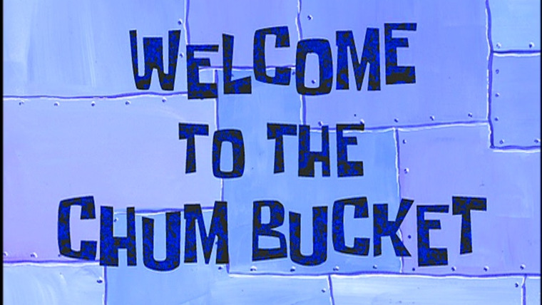 SpongeBob SquarePants — s02e26 — Welcome to the Chum Bucket