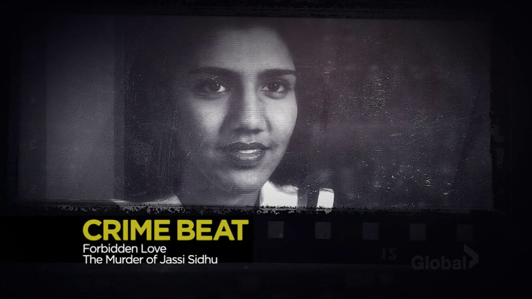 Crime Beat — s03e06 — Forbidden Love: The Murder of Jassi Sidhu