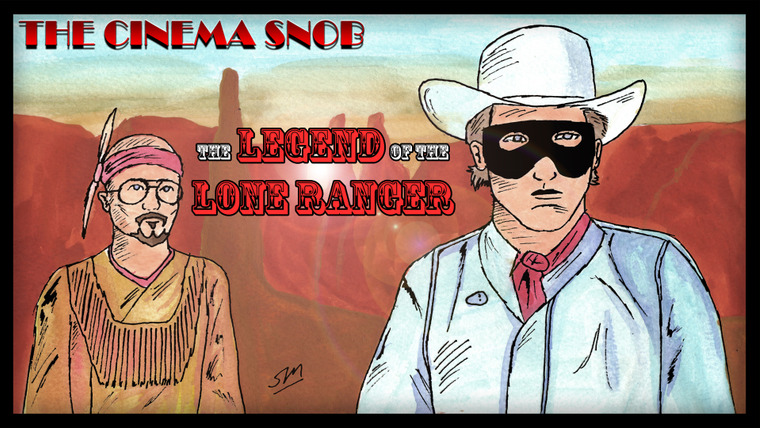 The Cinema Snob — s07e24 — The Legend of the Lone Ranger