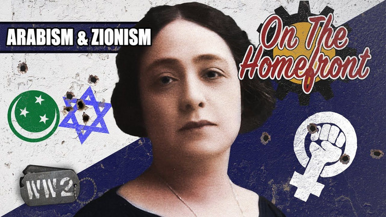 World War Two: Week by Week — s02 special-59 — On the Homefront: Arabism & Zionism
