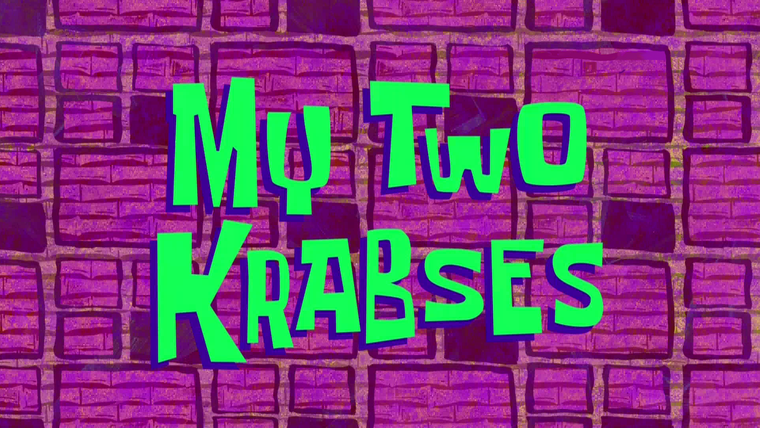 SpongeBob SquarePants — s12e34 — My Two Krabses